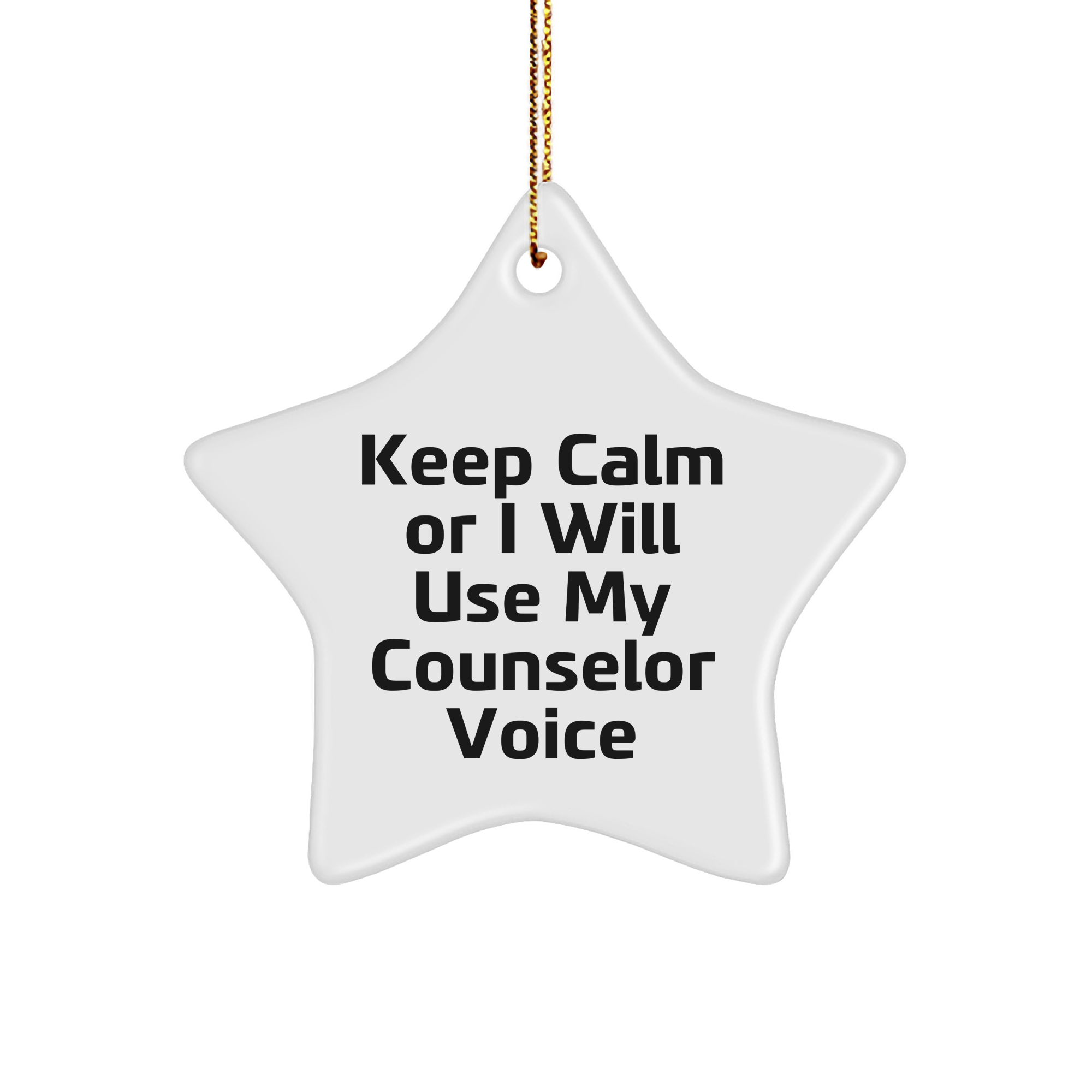 Counselor Gifts from Friends, Counselor Star Ornament with Funny Quote 'Keep Calm Or I Will Use My Counselor Voice', Christmas Unique Gifts - Image 1