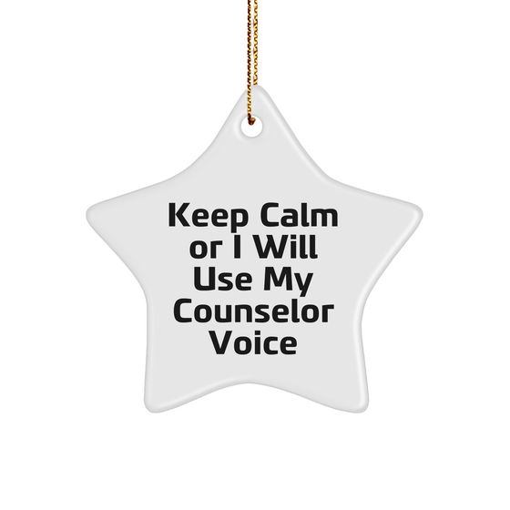 Counselor Gifts from Friends, Counselor Star Ornament with Funny Quote 'Keep Calm Or I Will Use My Counselor Voice', Christmas Unique Gifts - Image 1
