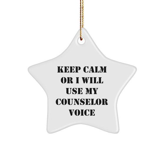 Counselor Gifts from Friends for Christmas - Keep Calm Or I Will Use My Counselor Voice Funny Star Ornament for Home Decor - Image 1