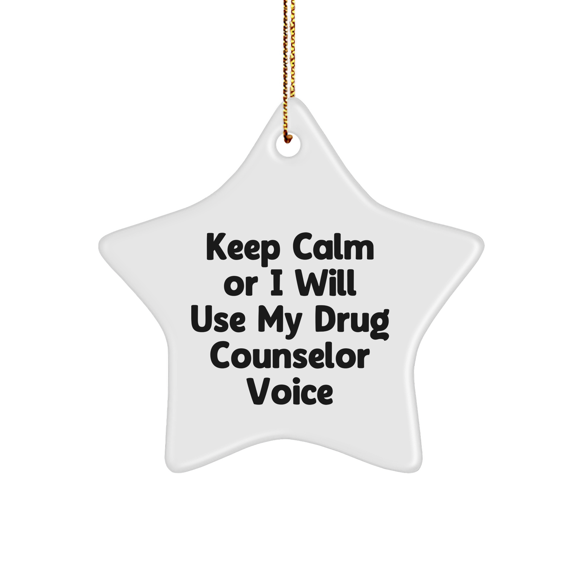 Funny Drug Counselor Gifts from Friends - Keep Calm Star Ornament for Christmas - Image 1