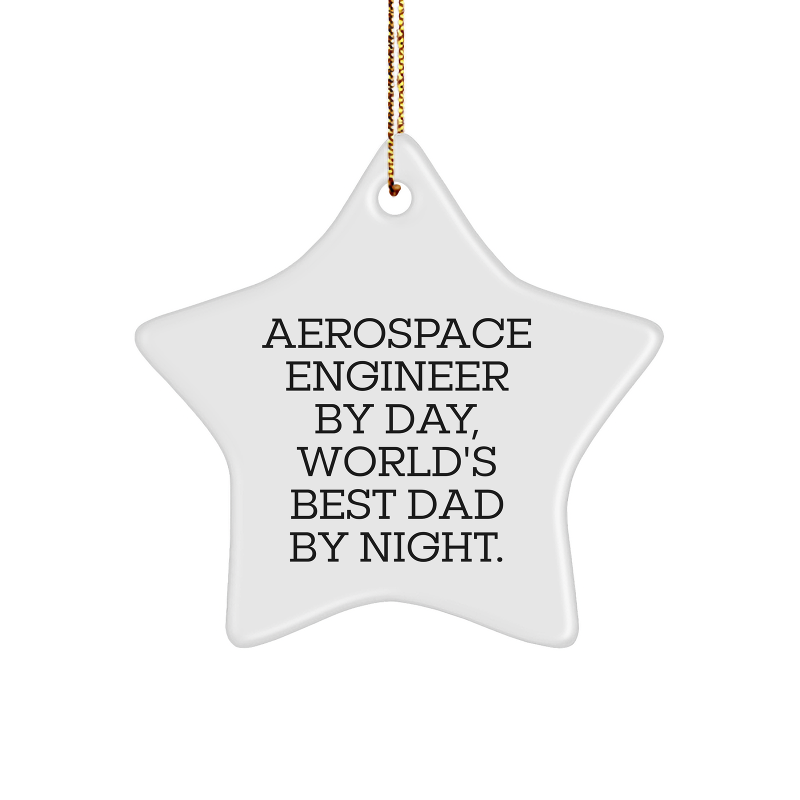 Aerospace Engineer Gifts for Christmas Star Ornament from Dad, Funny Quote World's Best Dad By Night., Perfect for Men, Unique Gift Ideas - Image 1