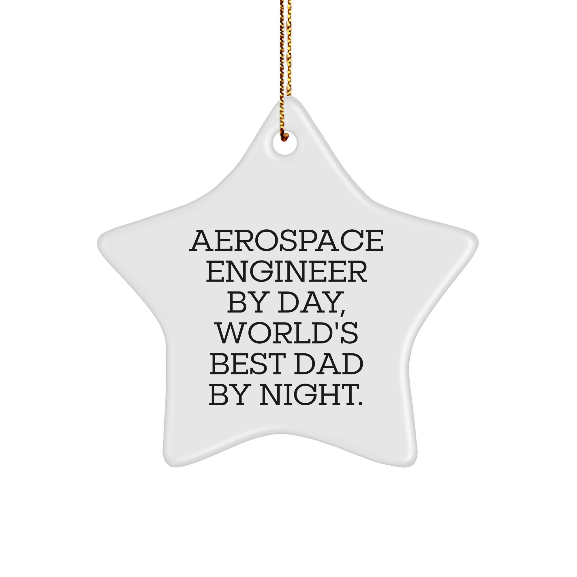 Aerospace Engineer Gifts for Christmas Star Ornament from Dad, Funny Quote World's Best Dad By Night., Perfect for Men, Unique Gift Ideas - Image 1