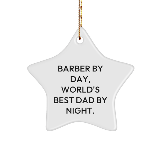 Barber By Day, Star Ornament for Men with a Twist, Funny Quote, Gifts for Him, Unique Christmas Unique Gifts, Gifts from Dad - Image 1