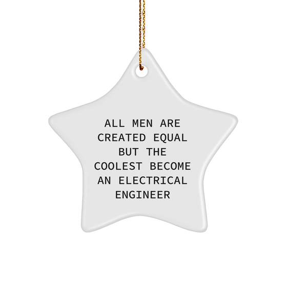 Electrical Engineer Gifts from Men - Star Ornament, Funny Quote, Christmas Unique Gifts for Him - Image 1