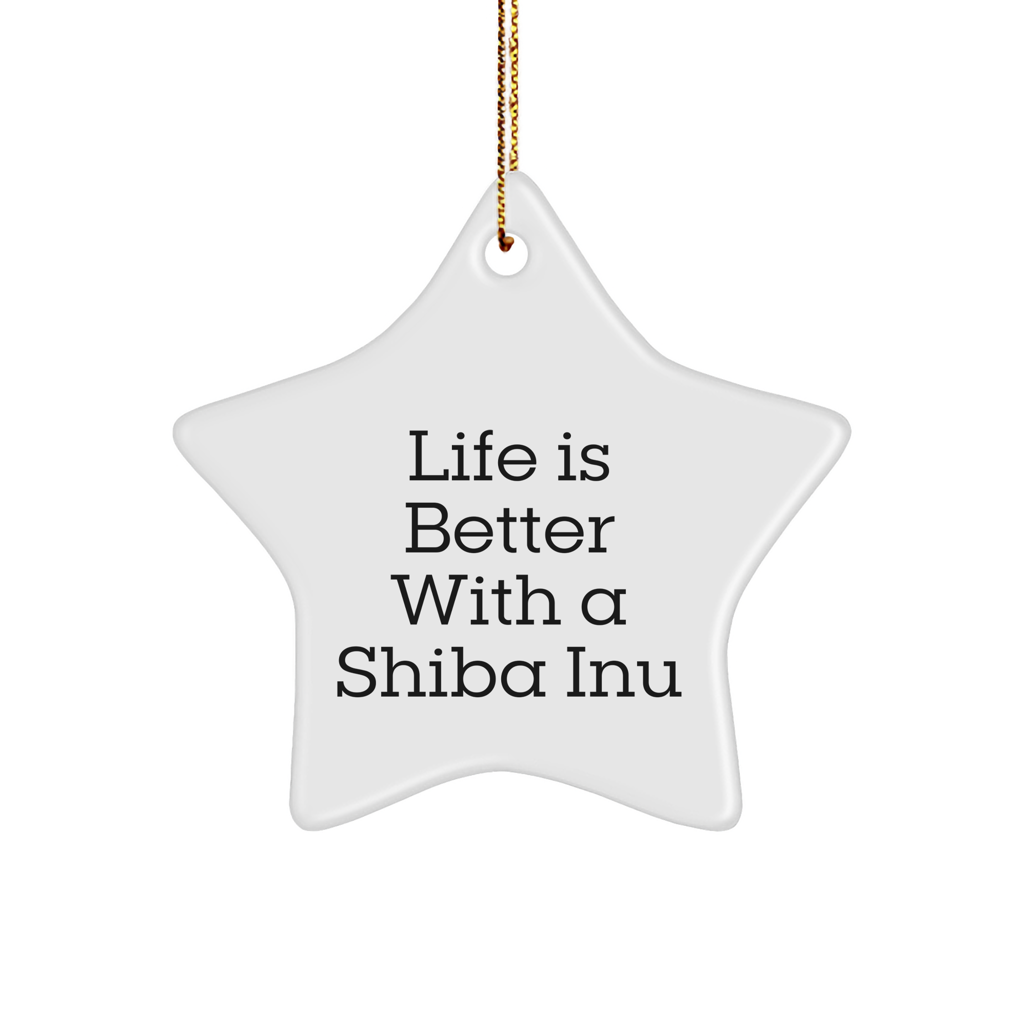 Shiba Inu Dog Gifts from Men to Women Friends Family - Life Is Better With A Shiba Inu Star Ornament Christmas Unique - Image 1