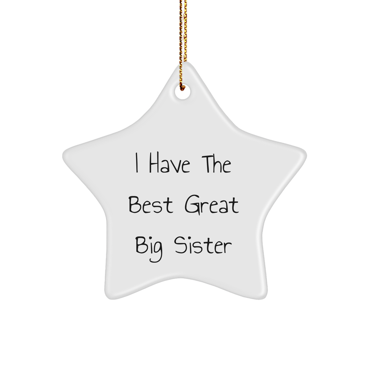 Big Sister Gifts from Family, I Have The Best Great Big Sister Star Ornament, Unique Christmas Decorations - Image 1