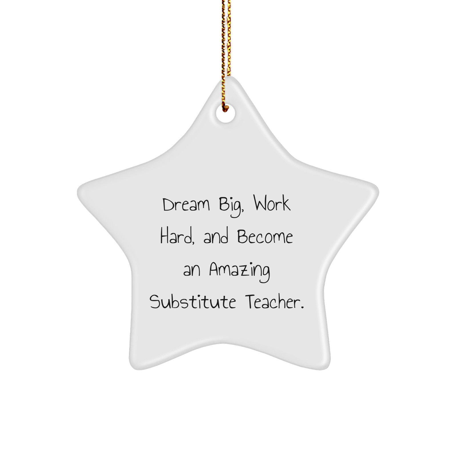 Gifts from Friends for Substitute Teachers - Star Ornament with Inspirational Quote, Perfect for Christmas, Funny and Encouraging, Unique Teacher Gifts - Image 1