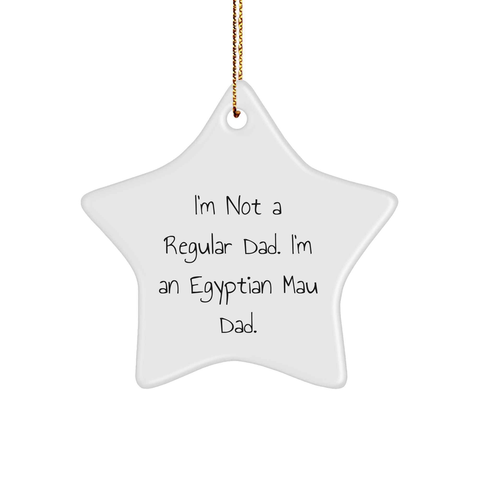 Egyptian Mau Cat Dad Star Ornament, Funny Quote Gifts for Men, Unique Christmas Unique Gifts from Family, Egyptian Mau Cat Lover Gifts for Her - Image 1