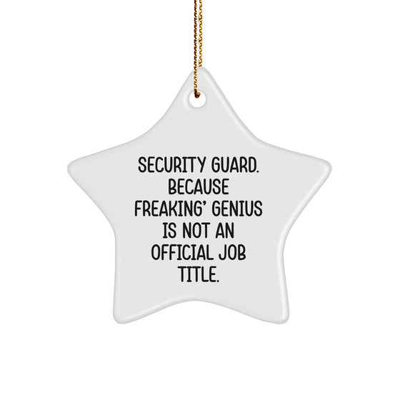 Security Guard Star Ornament, Gifts from Friends to Security Guard, Funny Quote, Christmas Unique Gifts - Image 1