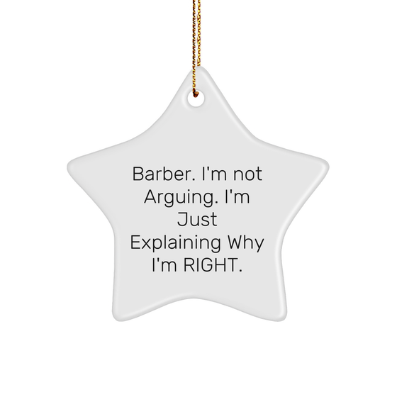 Barber's Star Ornament, Funny Quote, Christmas Unique Gift for Friends and Family, Gifts from Men, Women, Coworkers, Gifts for Barbers, Star Ornament - Image 1