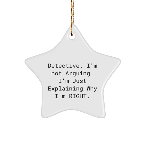 Detective's Righteous Star Ornament for Christmas Unique Gifts - Funny Quotes, Unique Detective Gifts for Amateur Sleuths, Gifts from Dad to Detective Lover - Image 1