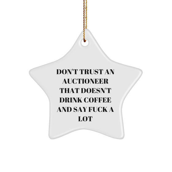 Funny Auctioneer Gifts for Men, White Star Ornament with Funny Quote - Gifts from Friends to Colleagues, Best Star Ornament for Auctioneer at Christmas - Image 1
