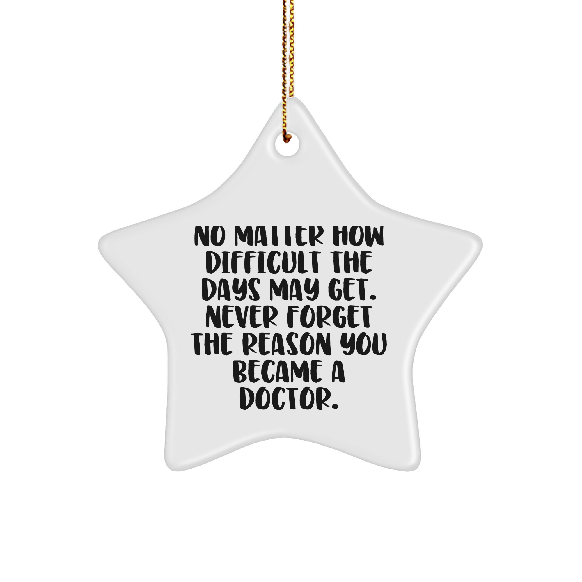 Doctor Star Ornament Inspirational Quote Gifts for Men Women Friends Family Christmas Memorable Present - Image 1
