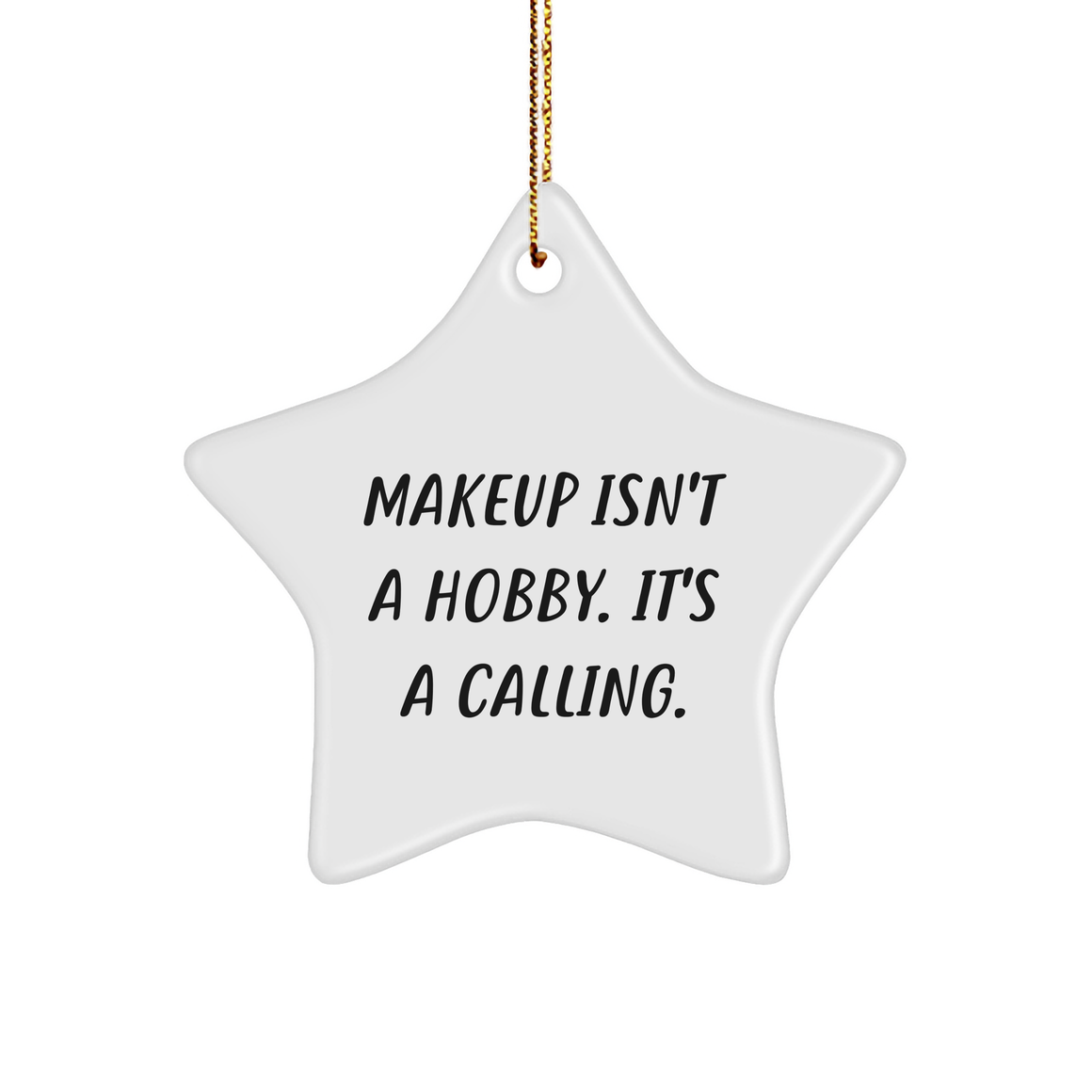 Makeup Star Ornament Gifts from Friends for Makeup Enthusiasts, Cute Inspirational Quote Christmas Decorations - Image 1