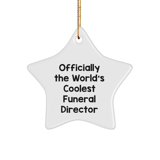Funeral Director Gifts from Men Friends Family - Officially The World's Coolest Funeral Director Star Ornament, White Color, Star Shaped, for Christmas - Image 1