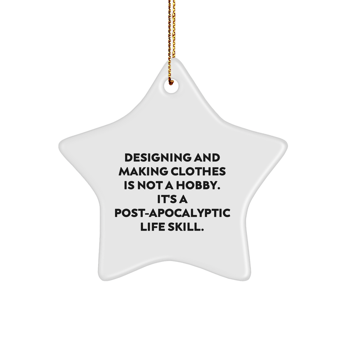 Designing and Making Clothes Lovers Gift, Funny Star Ornament, Christmas Unique Gifts from Friends for Family, Gifts for Designing and Making Clothes Enthusiasts - Image 1