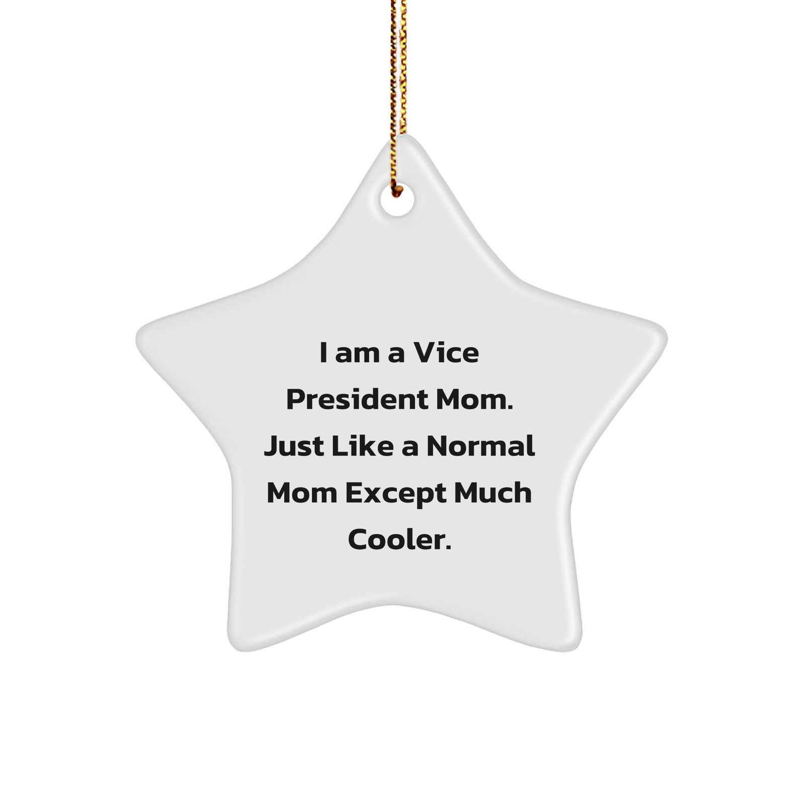 Vice President Mom Star Ornament, Funny Quote Gifts for Men, Women, Friends, and Family, Unique Christmas Unique Gifts from You - Image 1