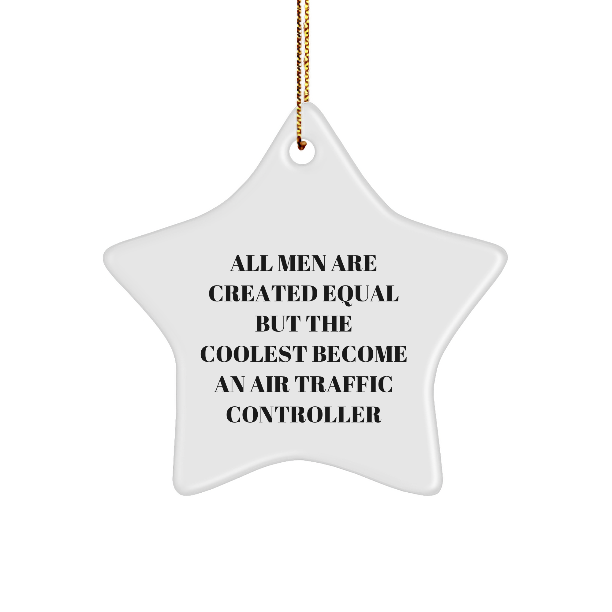 Air Traffic Controller Gifts, Funny Quote Star Ornament, Gifts from Men, for Air Traffic Controller Friends, Unique Christmas Unique Gifts, Durable MDF Star Shaped Decoration, High-Gloss Finish - Image 1