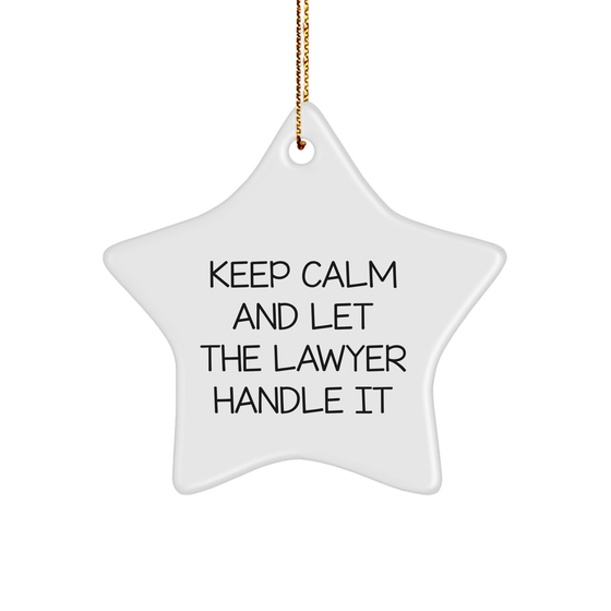 Keep Calm and Let the Lawyer Handle It Star Ornament, Gifts from Men to Lawyer, Christmas Unique Gifts - Image 1
