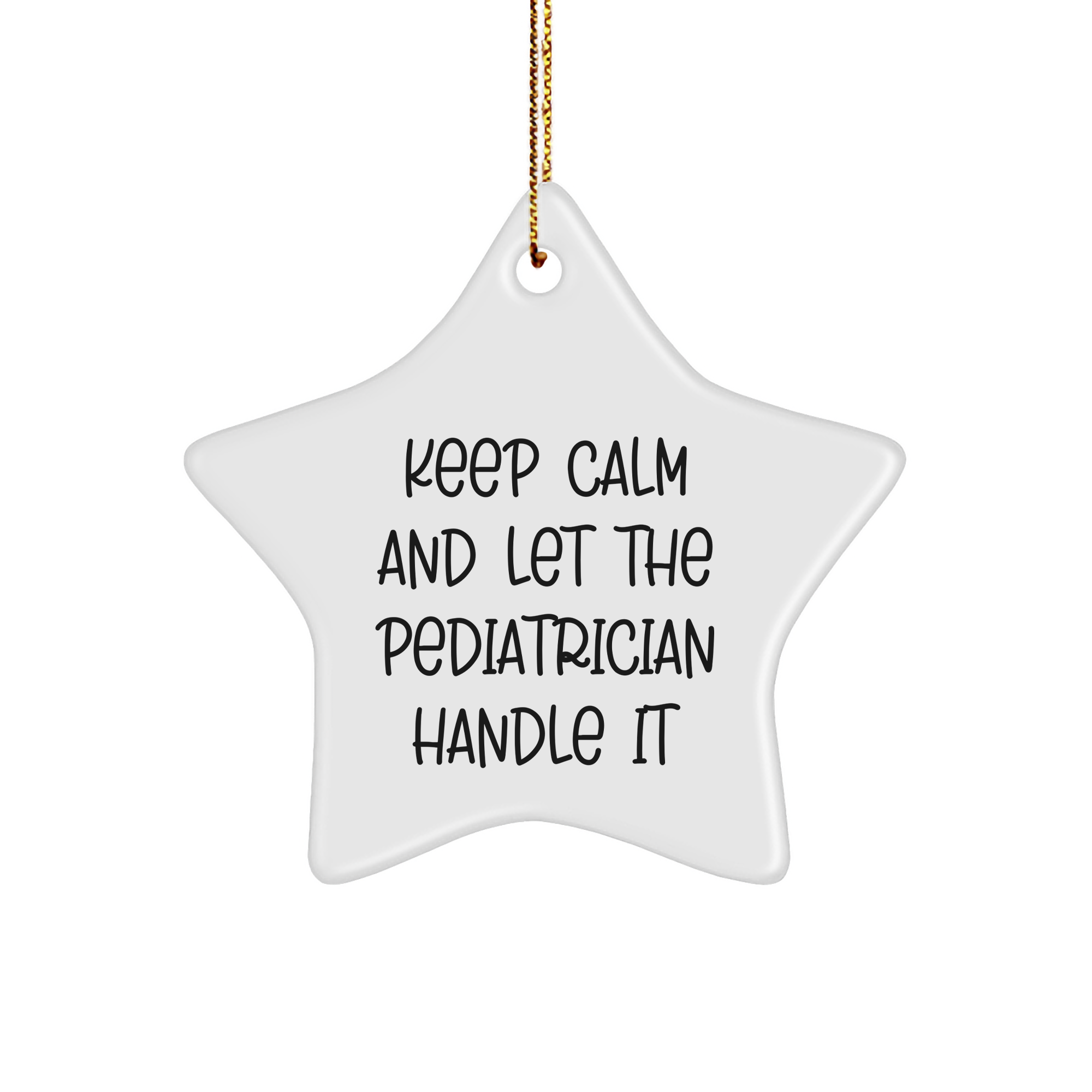 Keep Calm And Let The Pediatrician Handle It, Star Ornament Gifts from Family, Friends, Coworkers for Pediatrician, Christmas Unique Star Ornament, Pediatrician Gifts - Image 1