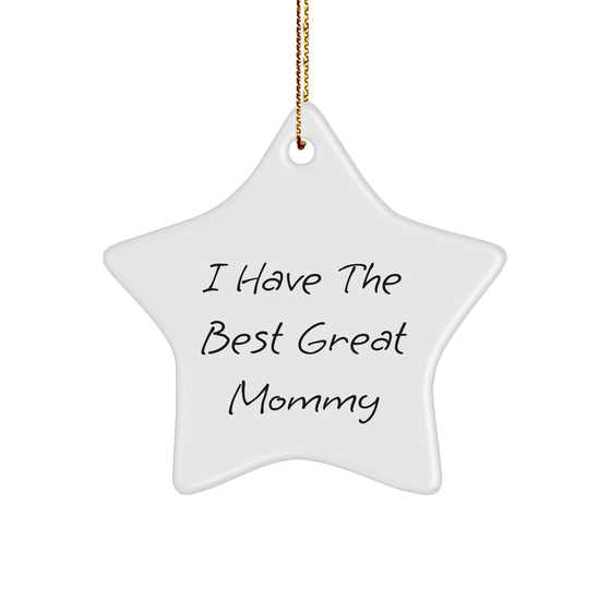 Funny Mommy Gifts from Family - I Have The Best Great Mommy Star Ornament for Christmas - Image 1