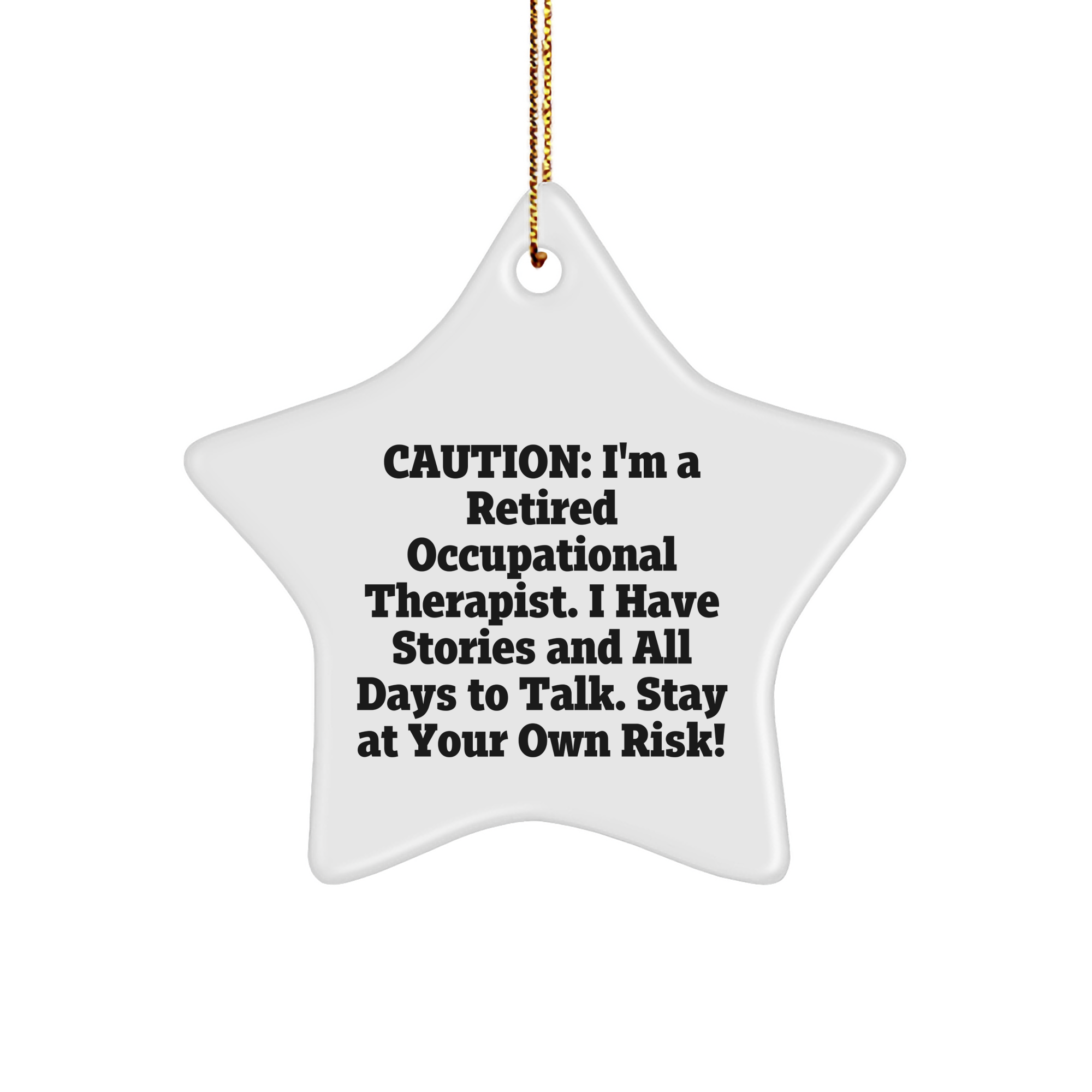 Occupational Therapist Star Ornament Gifts from Occupational Therapist Friends, Stay At Your Own Risk! Star Ornament for Occupational Therapist Occupational Therapist Gifts for Christmas - Image 1