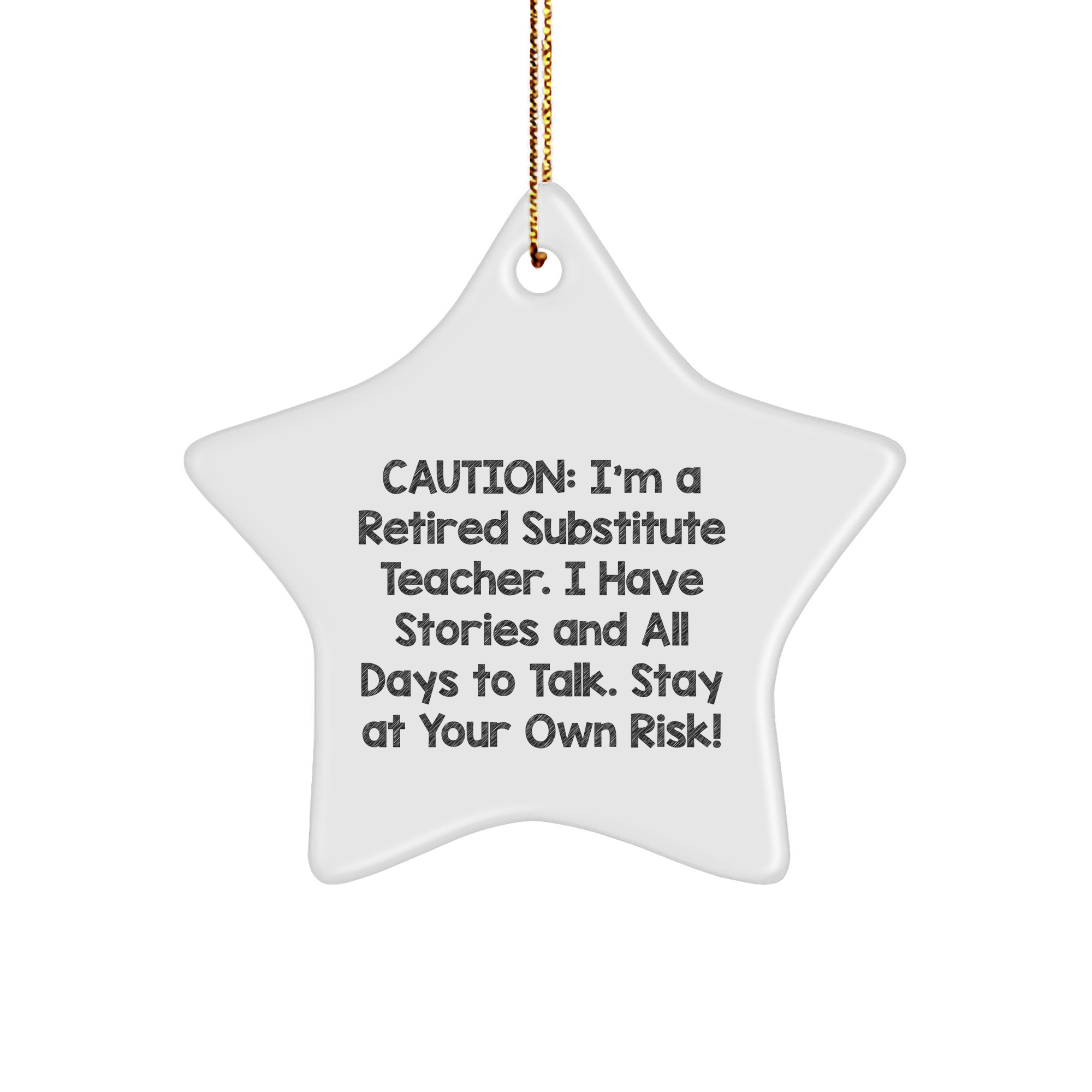 Funny Substitute Teacher Star Ornament Gifts for Educators - Retirement Cautionary Tale - Christmas Unique Gifts for Him from Teacher to Anyone Who Survived Their Classes - Image 1
