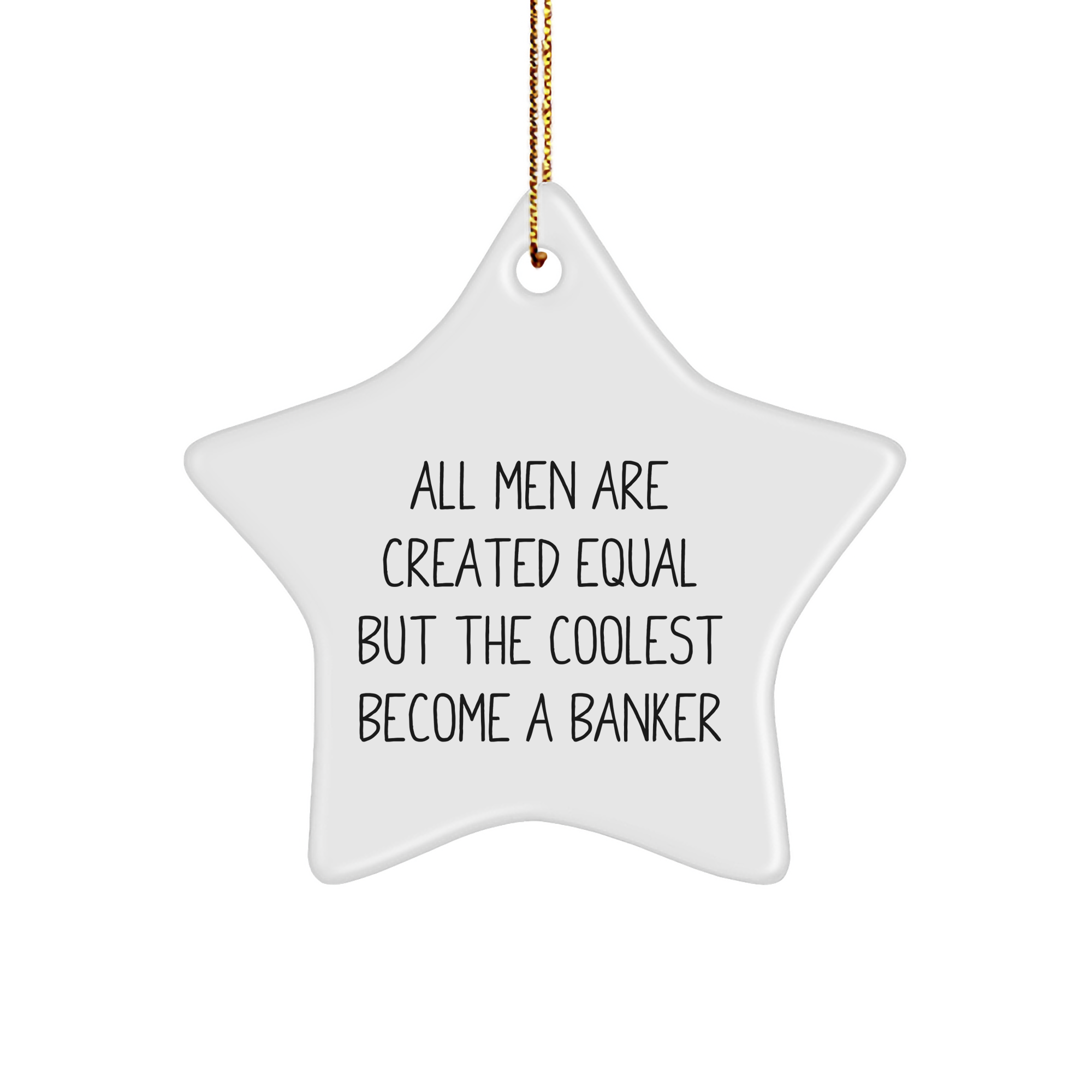 Banker Star Ornament, Funny Quote Gifts from Men for Christmas Unique Gifts - Image 1