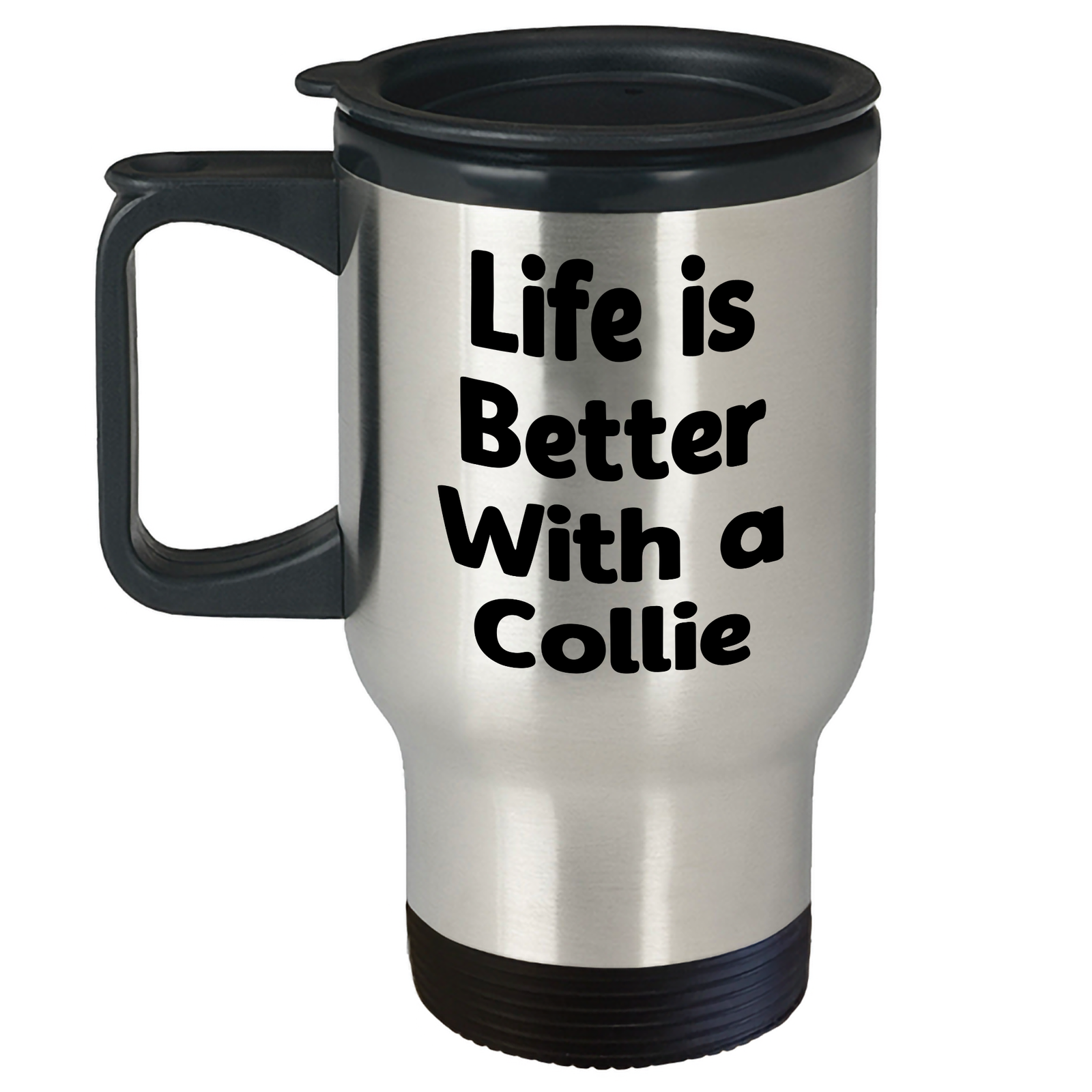 Life Is Better With A Collie Travel Mug | Funny Gifts for Collie Dog Lovers | Father's Day Unique Gifts from Dog Mom - Image 1