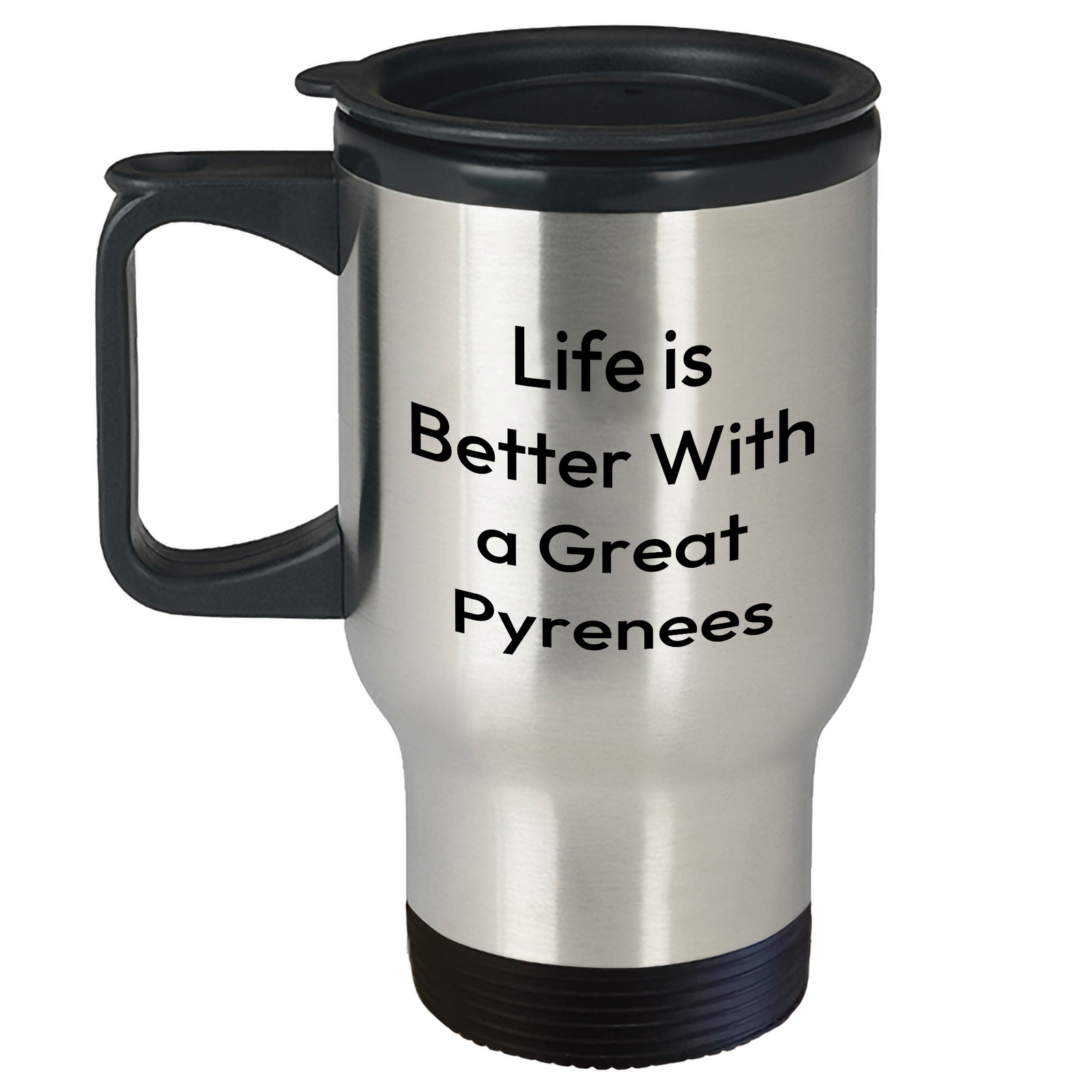 Life Is Better With A Great Pyrenees Dog: Funny Great Pyrenees Dog Travel Mug Gifts for Father's Day Unique Gifts from Dog Lovers - Image 1