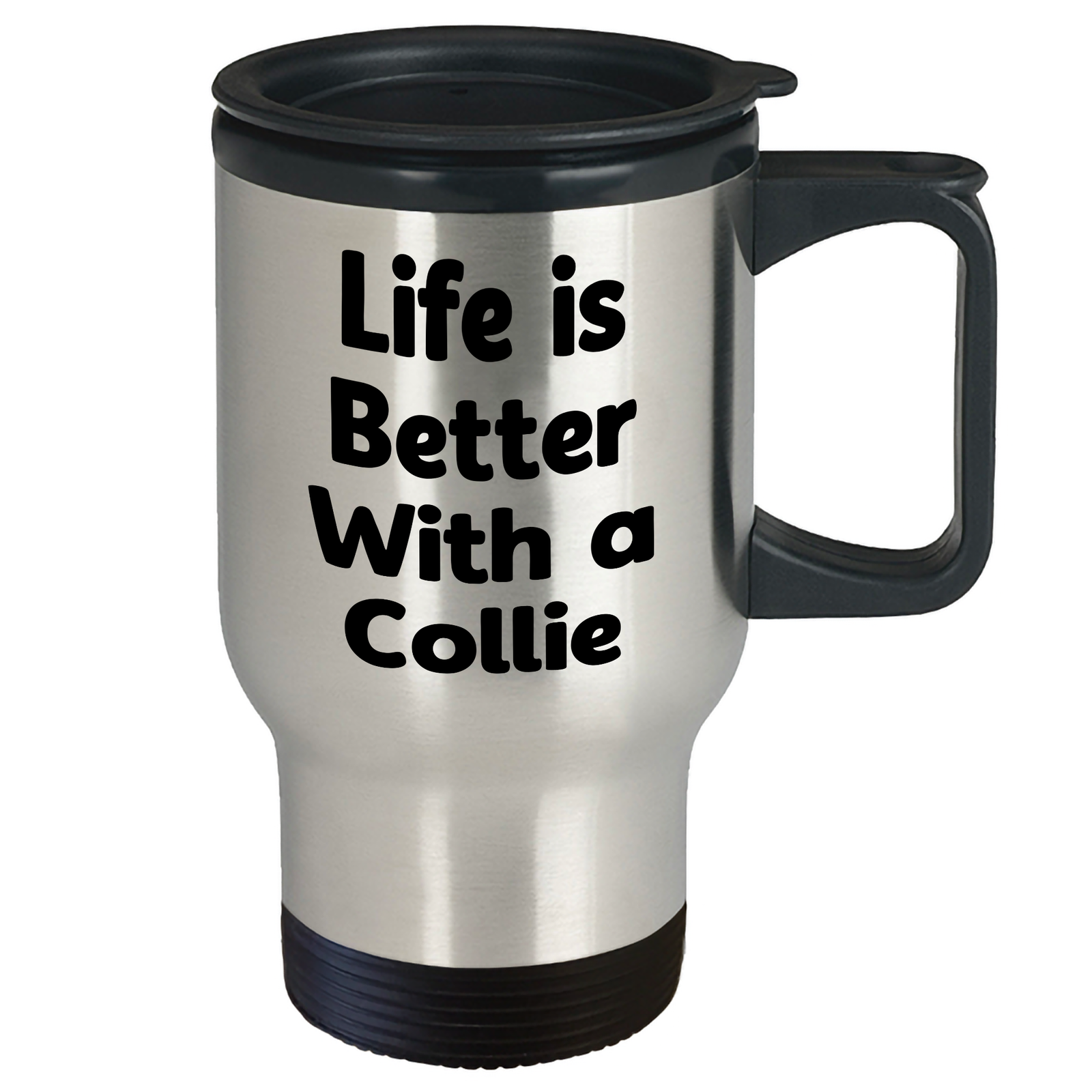 Life Is Better With A Collie Travel Mug | Funny Gifts for Collie Dog Lovers | Father's Day Unique Gifts from Dog Mom - Image 2