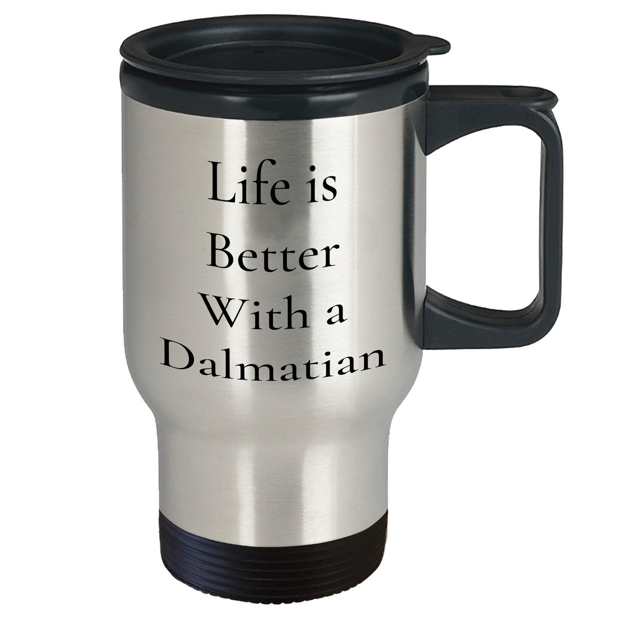 Dalmatian Dog Travel Mug | Life Is Better With A Dalmatian - Gifts from Friends and Family - Father's Day Unique Gifts - Image 2