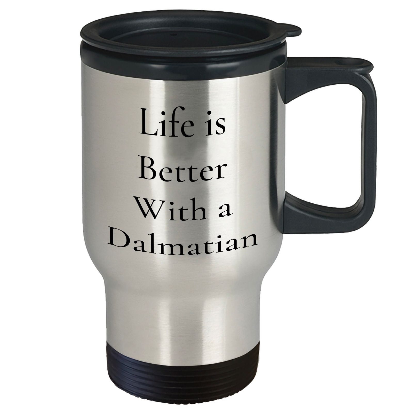 Dalmatian Dog Travel Mug | Life Is Better With A Dalmatian - Gifts from Friends and Family - Father's Day Unique Gifts - Image 2