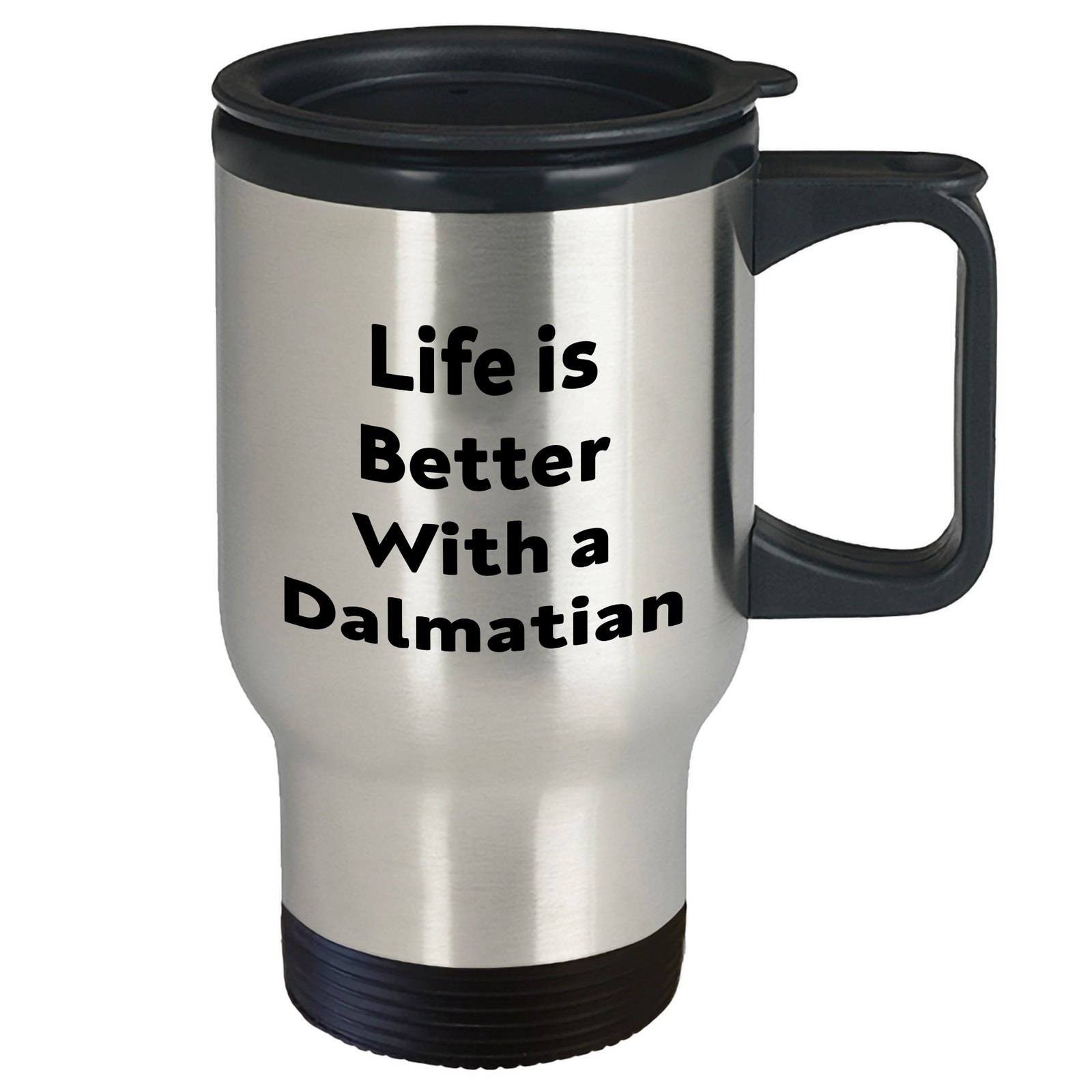 Funny Dalmatian Dog Travel Mug | Unique Father's Day Unique Gifts for Dalmatian Lovers | Life Is Better With A Dalmatian - Image 2