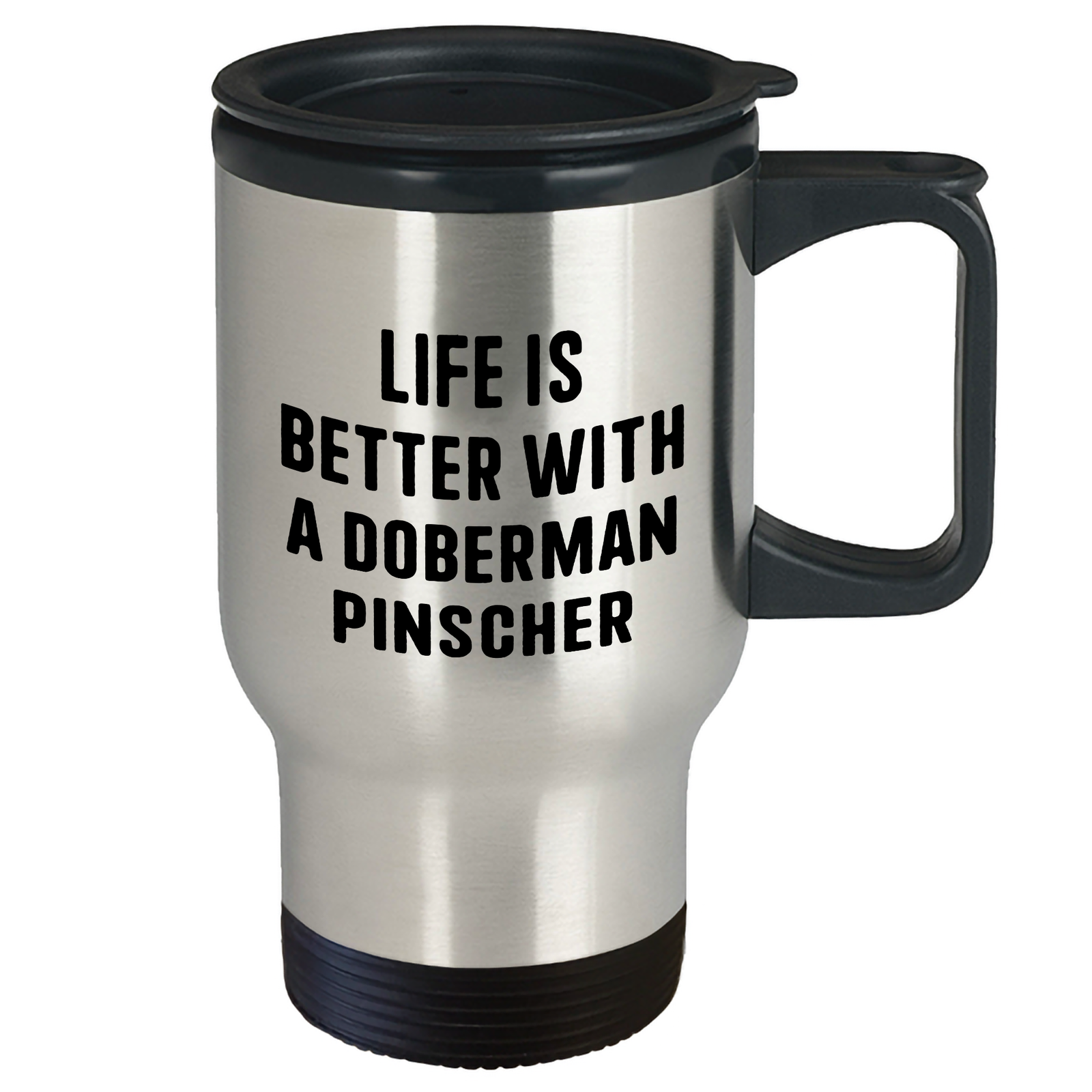 Life Is Better With A Doberman Pinscher: Double Walled Travel Mug | Funny Father's Day Unique Gifts for Doberman Pinscher Dog Owners - Image 2