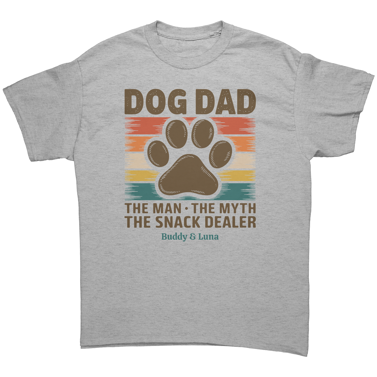 Dog Dad: The Man, The Myth, The Snack Dealer. Personalized Light T-shirt