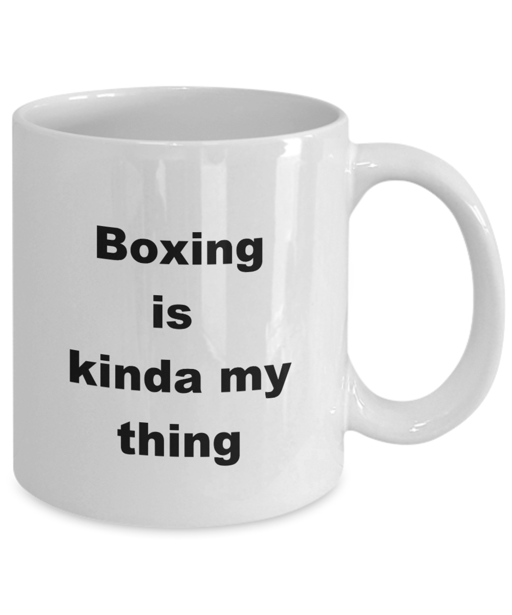 Boxing is kinda my thing Mug