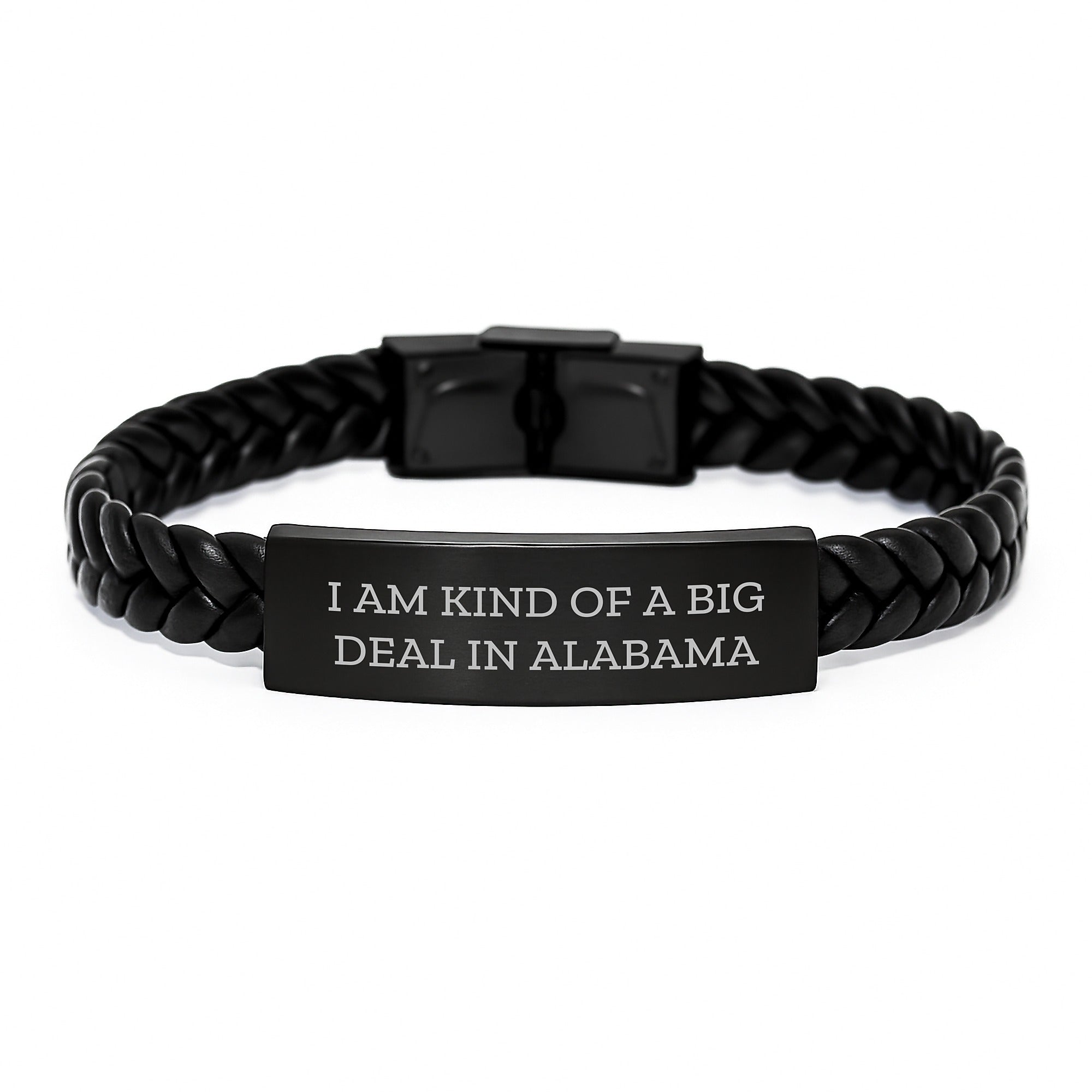 Funny Alabama Gifts for Men Interlaced Leather Bracelets with Quote 'I Am Kind Of A Prime Selection In Alabama' Christmas Unique Ideas - Image 1