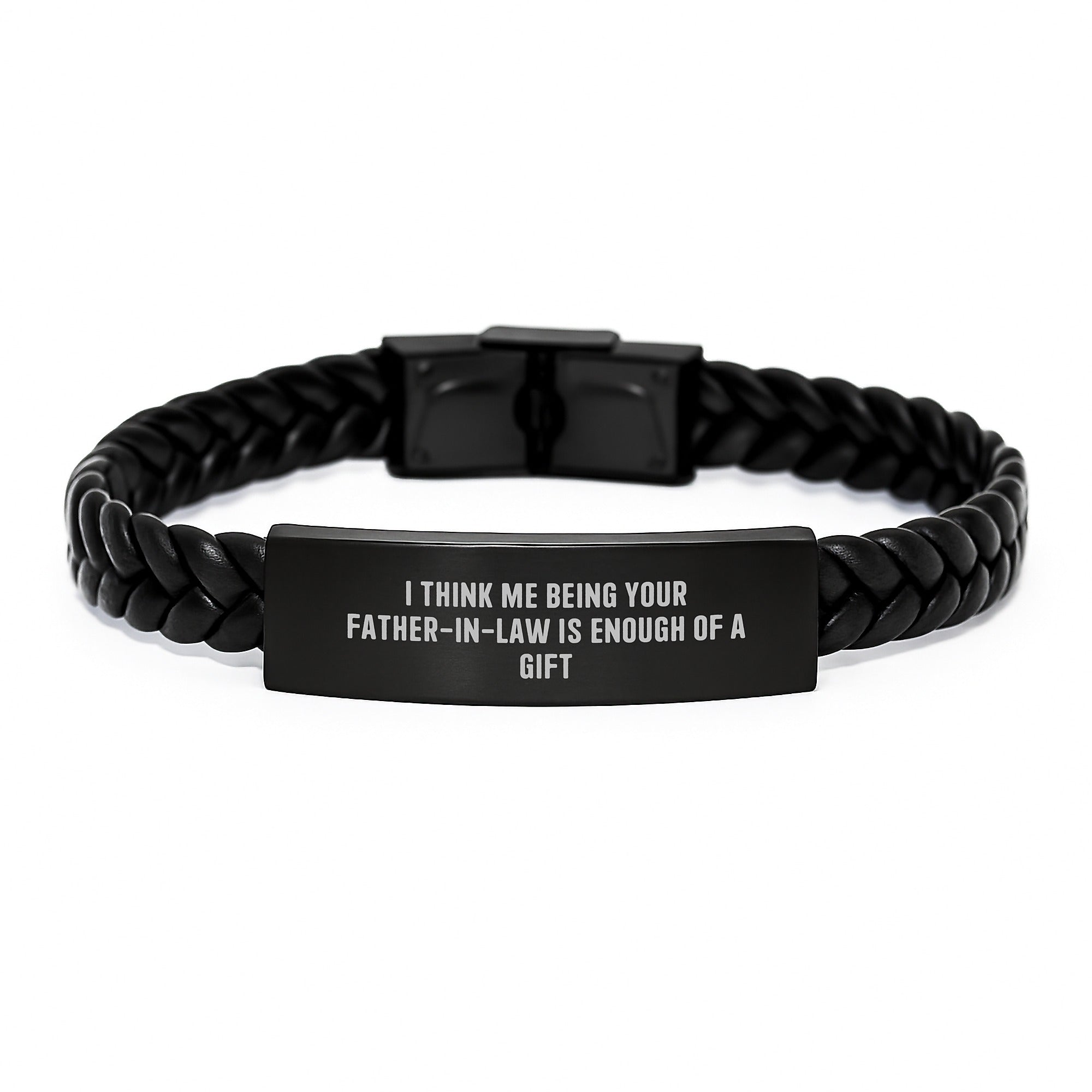 Funny Father-in-law Gifts from Friends, Graduation Unique Gifts for Him, Interlaced Leather Bracelet Quotes 'I Think Me Being Your Father-in-law Is Enough Of A Gift' - Image 1