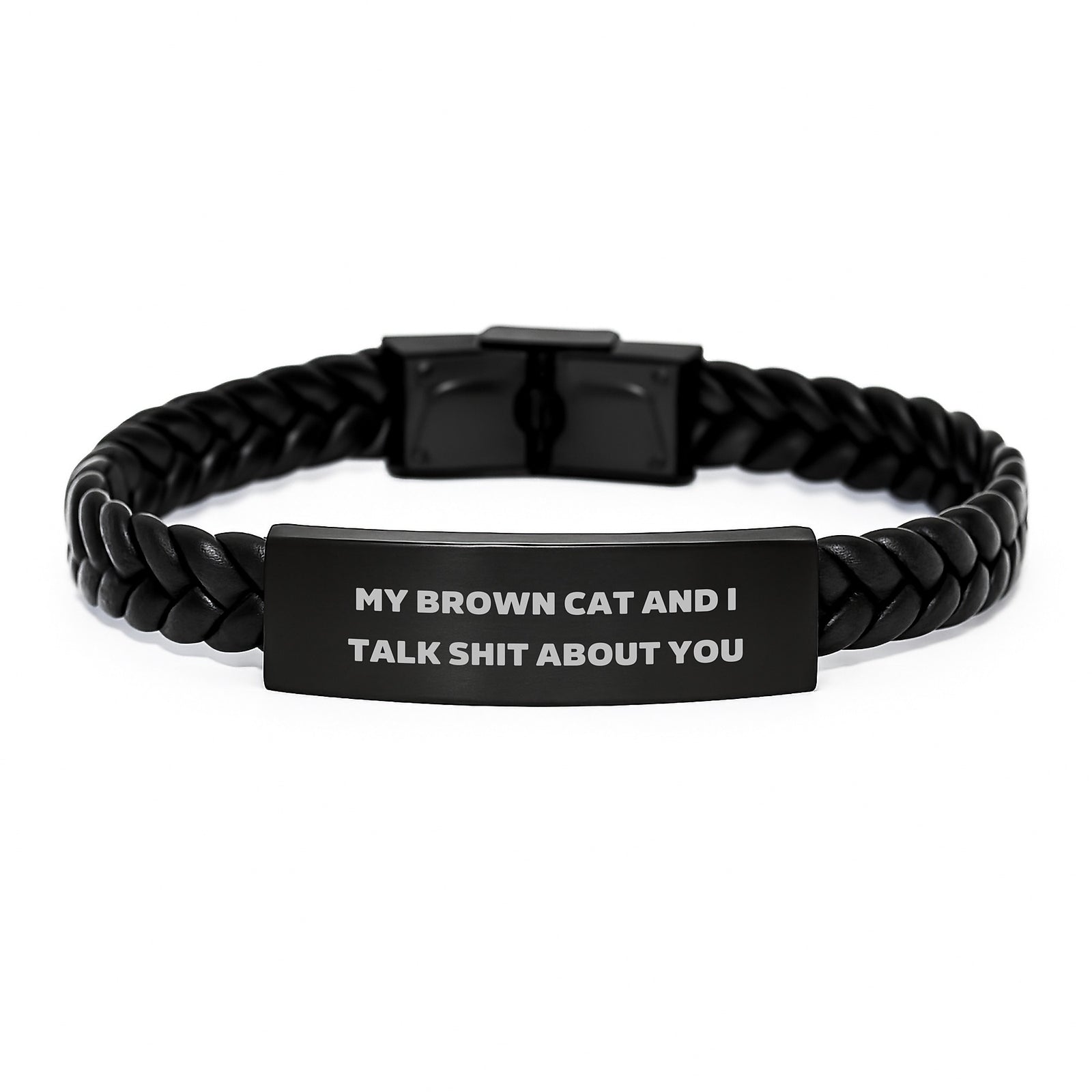 Funny Graduation Unique Gifts for Brown Cat Lovers - Interlaced Leather Bracelet for Men, Women, and Friends with My Brown Cat And I Talk Shit About You Quote - Image 1