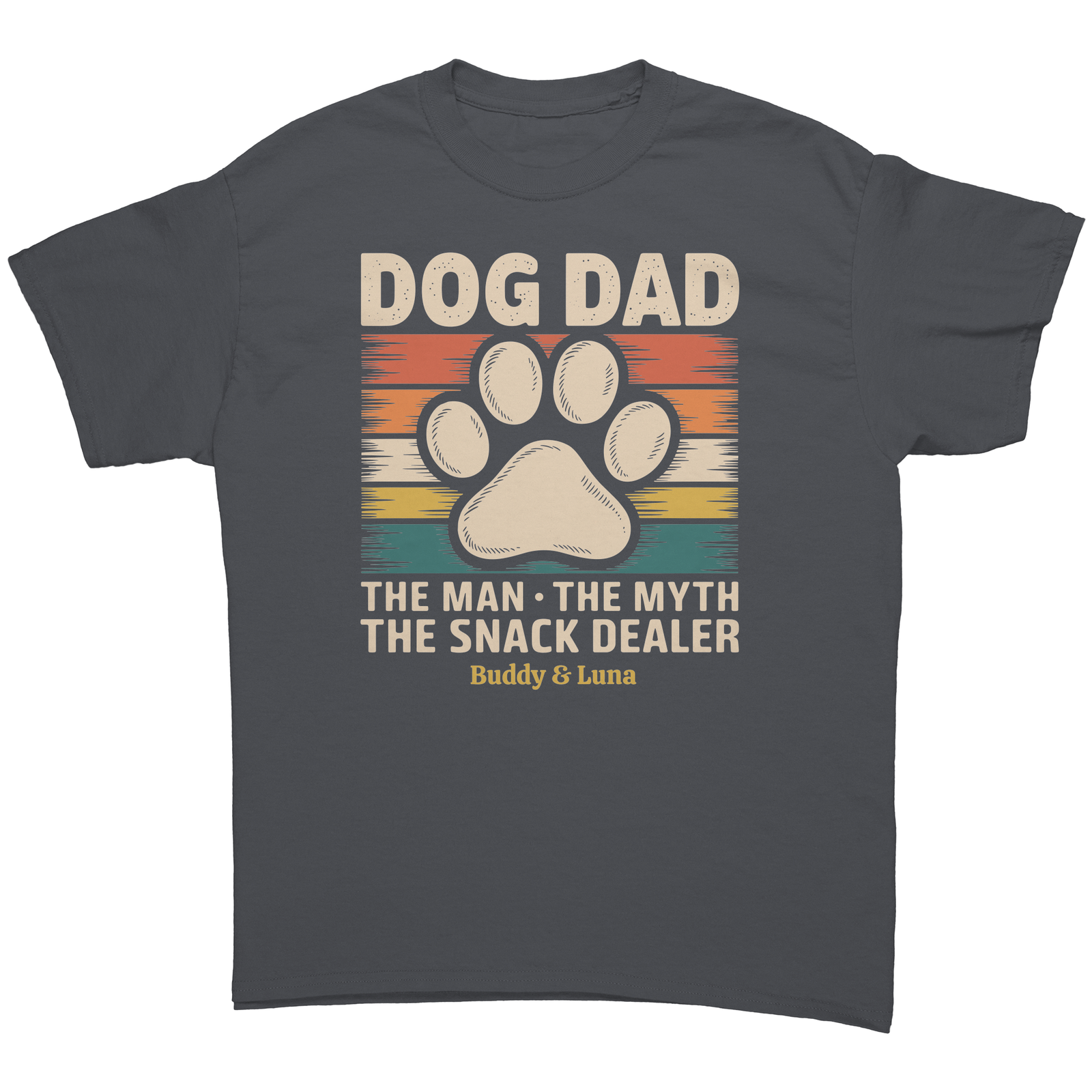 Dog Dad: The Man, The Myth, The Snack Dealer. Personalized Dark T-shirt