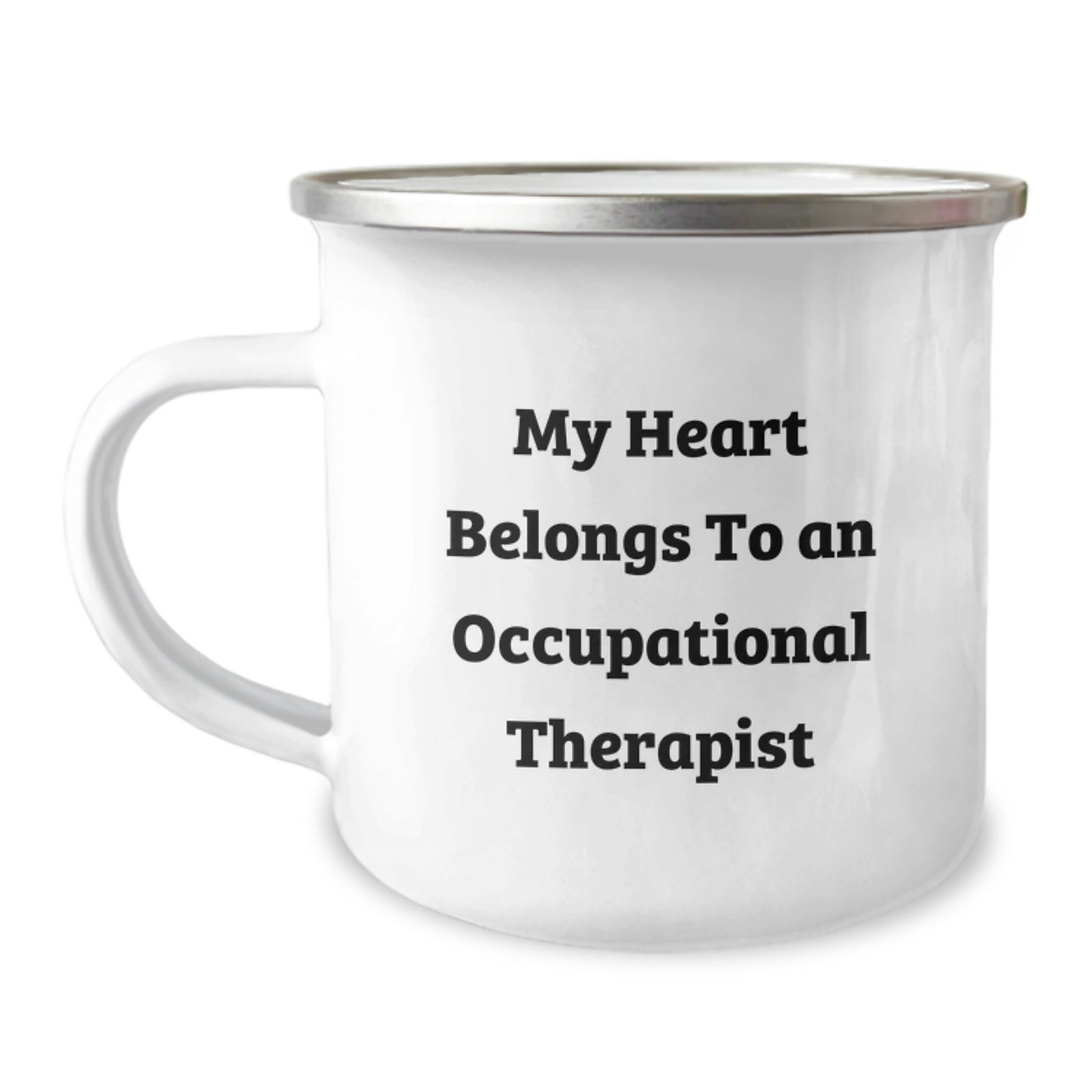 Funny Quotes Occupational Therapist Gifts from Friends, Men, Women, Coworkers, Family - My Heart Belongs To An Occupational Therapist Camping Mug for Graduation Unique Gifts - Image 1