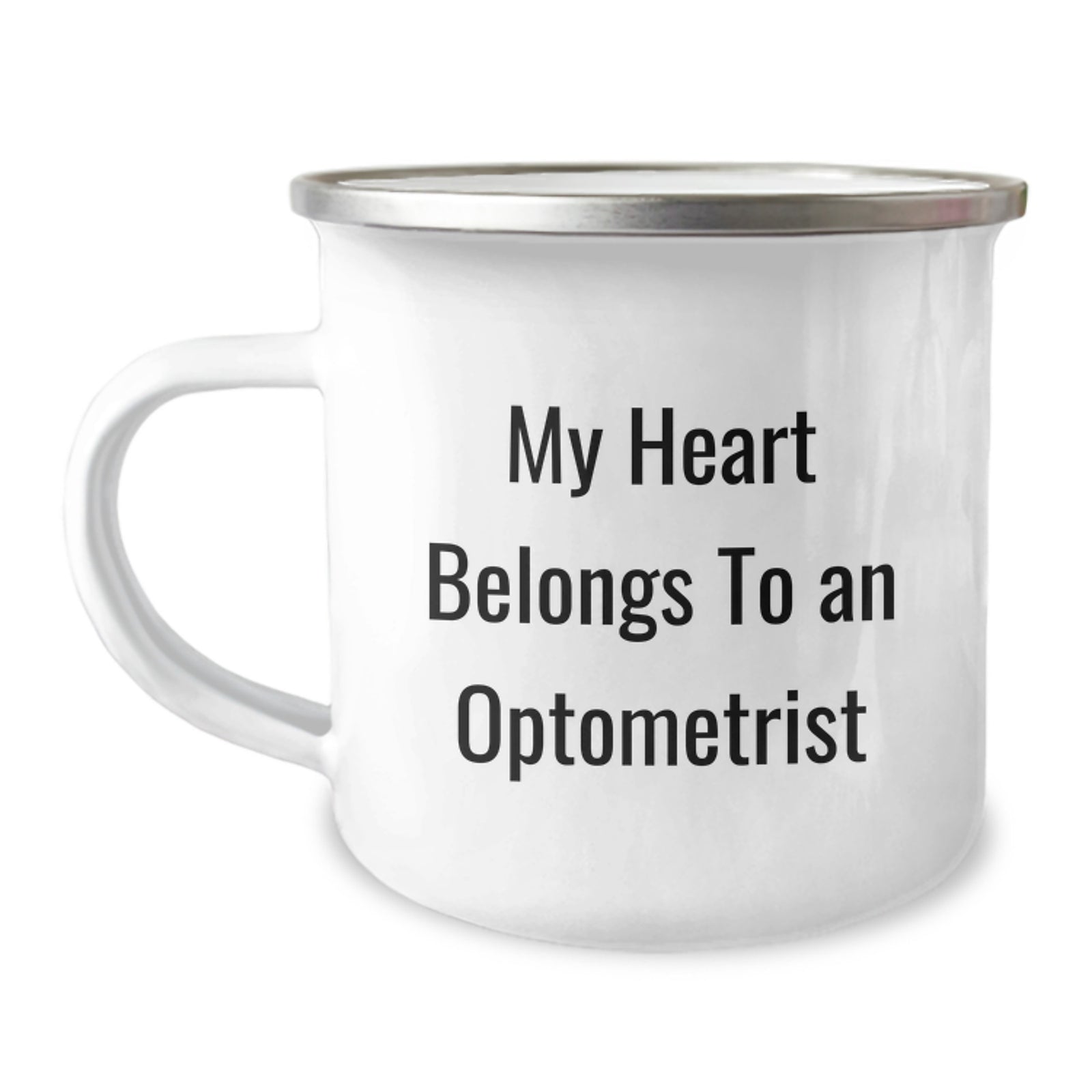 Funny Optometrist Gifts from Family - My Heart Belongs To An Optometrist Quote on Stainless Steel Camping Mug for Birthday - Image 1
