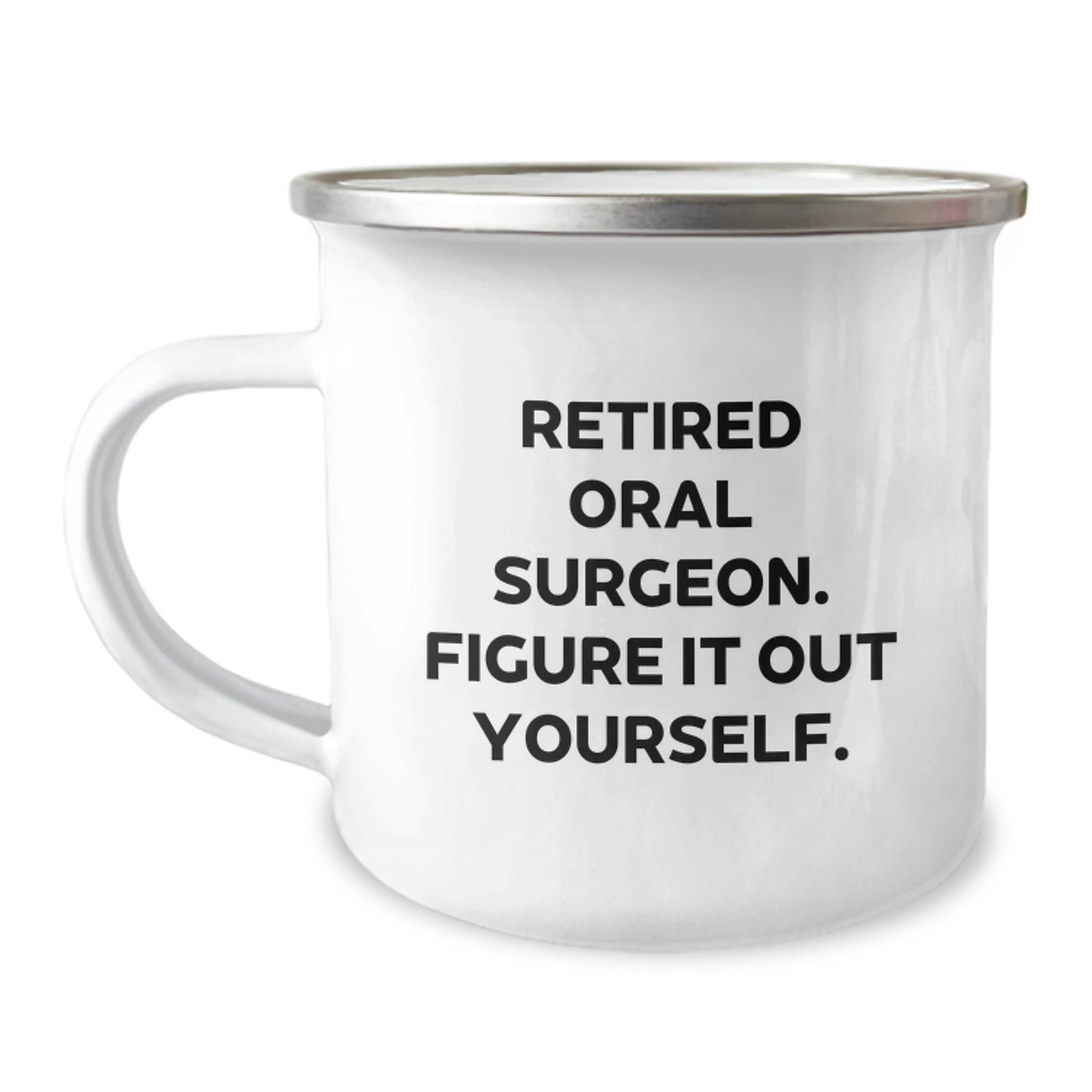 Oral Surgeon Gifts from Men, Funny Camping Mug for Oral Surgeon, Retired Oral Surgeon Quote, Unique Christmas Unique Gifts - Image 1