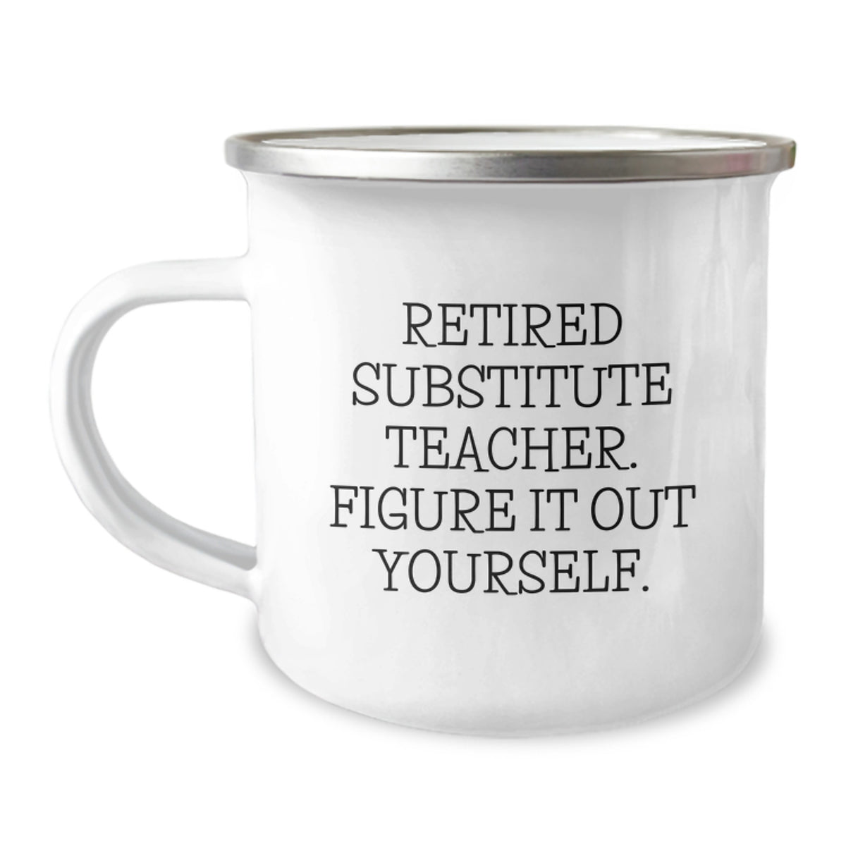 Retired Substitute Teacher Keepsake Camping Mug for Him Birthday Gift - Image 1