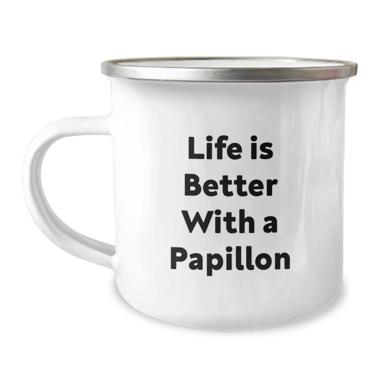 Papillon Dog Lover's Gift, Camping Mug for Graduation 'Life Is Better With A Papillon' from Family, Friends, or Coworkers to Papillon Dog Enthusiasts, Men, and Women - Image 1