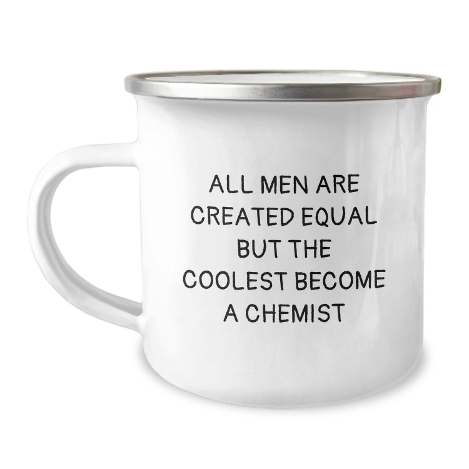 Funny Chemist Gifts from Men, Unique Christmas Unique Gifts for Chemist Friends, 12 oz Camping Mug with Permanent Quote All Men Are Created Equal But The Coolest Become A Chemist - Image 1