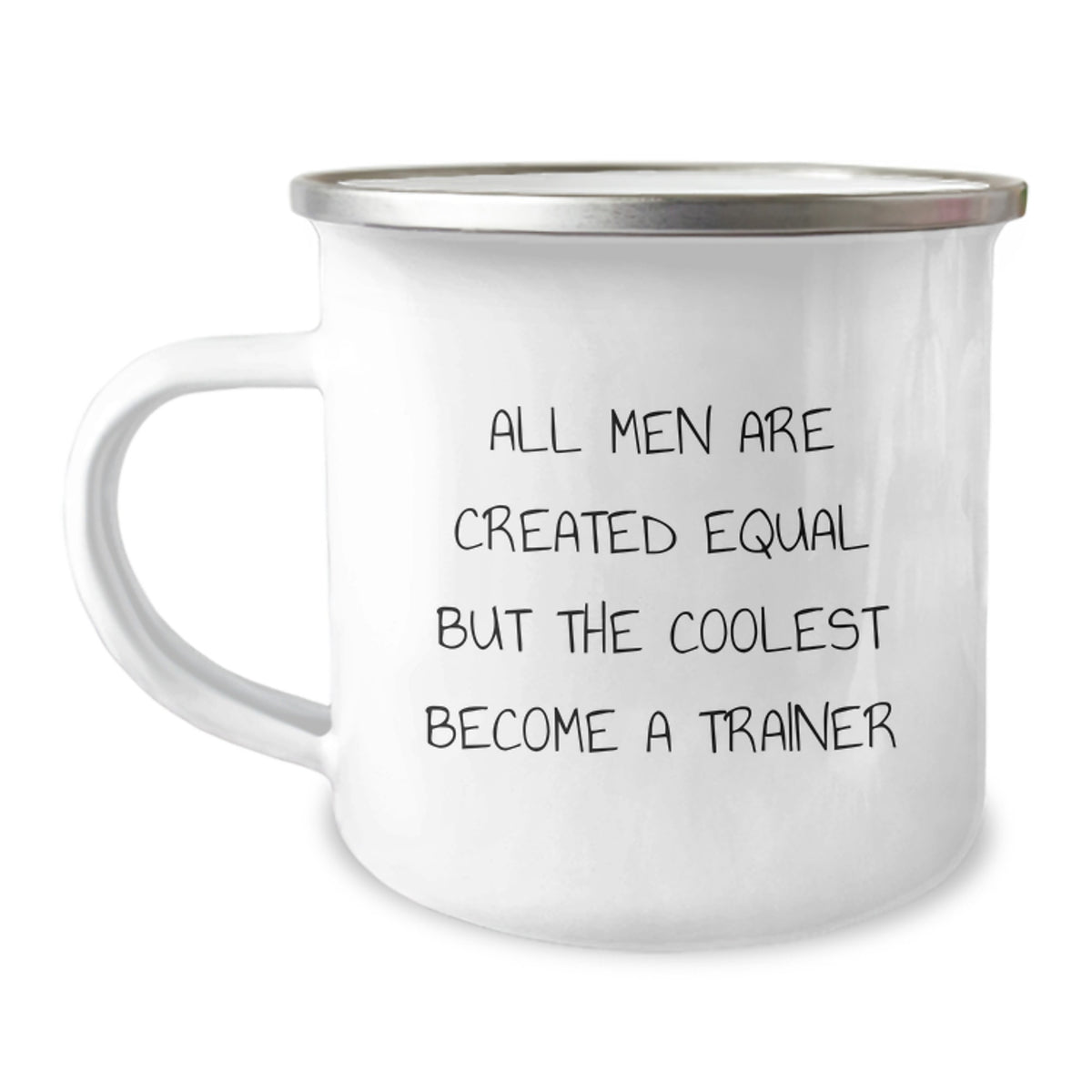 Funny Trainer Gifts, Unique Camping Mug for Christmas, All Men Are Created Equal But The Coolest Become A &#39;Trainer&#39; - Image 1