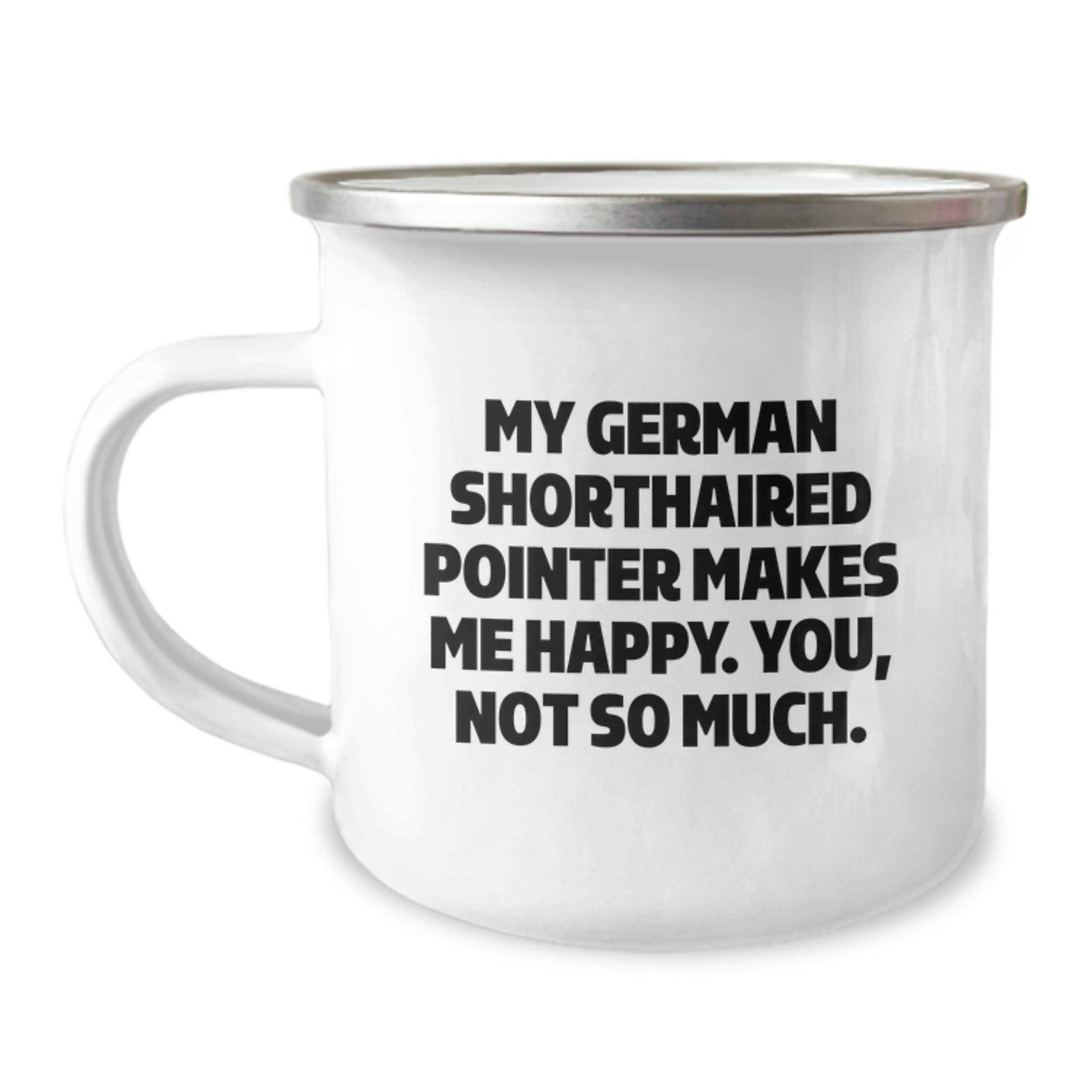 German Shorthaired Pointer Dog Lovers Gifts from Friends and Family, Happy Birthday Quote, Camping Mug for German Shorthaired Pointer Dog Enthusiasts, Funny Quote Gifts for Women and Men - Image 1