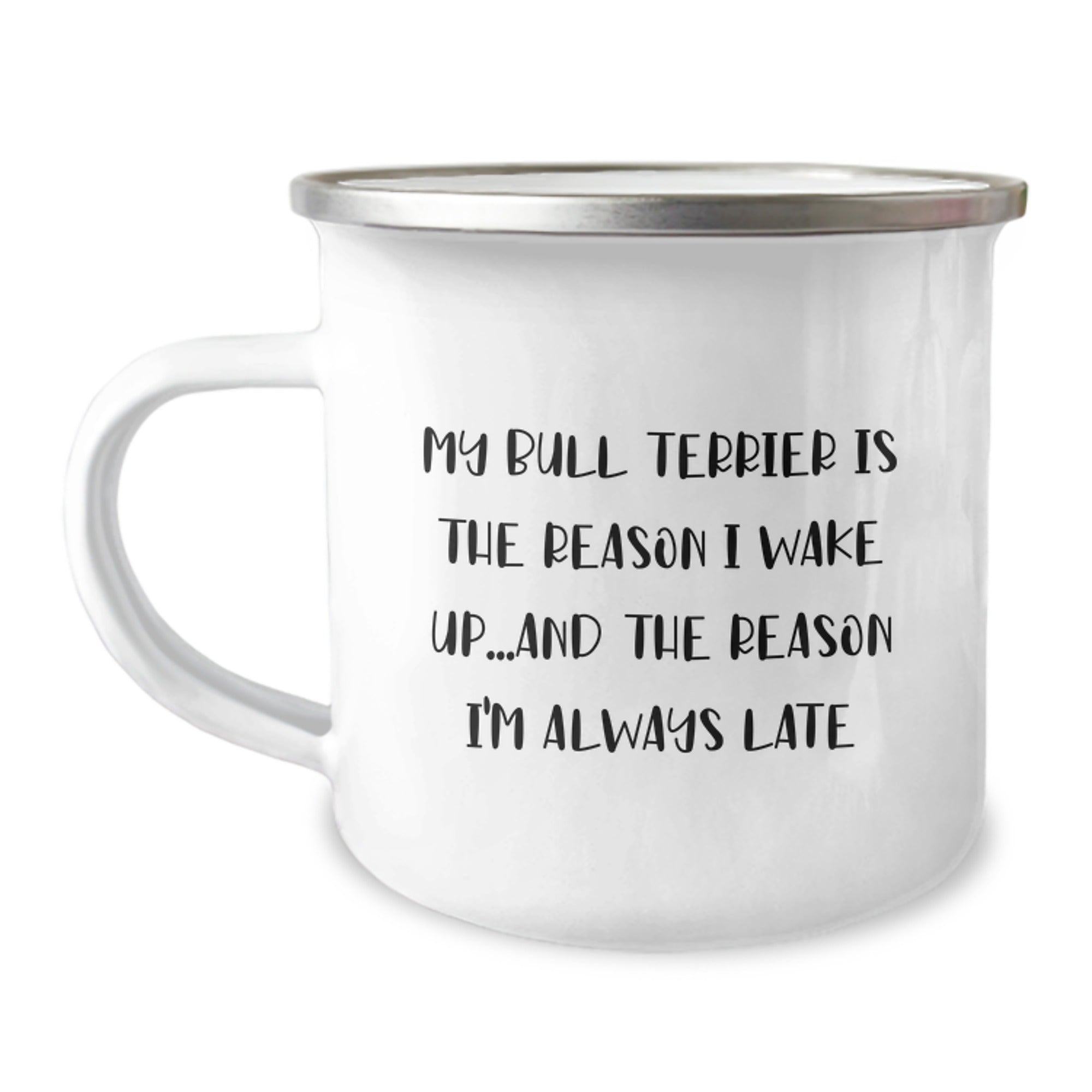 Funny Bull Terrier Dog Gifts for Men Friends - Camping Mug 'My Bull Terrier Is The Reason I Wake Up...' - Gifts from Friends and Family - Unique Birthday Unique Gifts for Him - Image 1